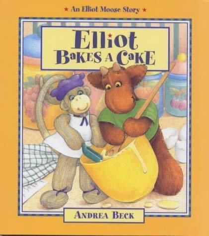 Elliot Bakes a Cake (Elliot Moose S.)