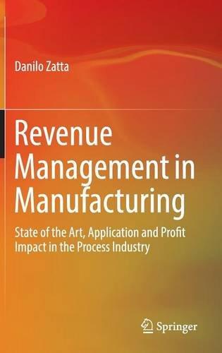 Revenue Management in Manufacturing: State of the Art, Application and Profit Impact in the Process Industry