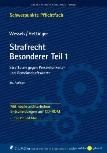 Strafrecht Besonderer Teil  1: Straftaten gegen Persönlichkeits- und Gemeinschaftswerte - Mit höchstrichterlichen Entscheidungen auf CD-ROM