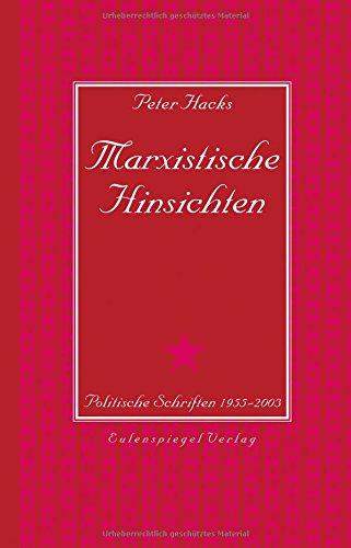 Marxistische Hinsichten: Politische Schriften 1955 - 2003