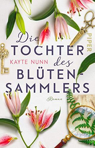 Die Tochter des Blütensammlers: Roman