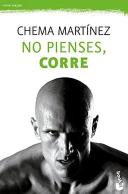 No pienses, corre (Vivir Mejor, Band 1)