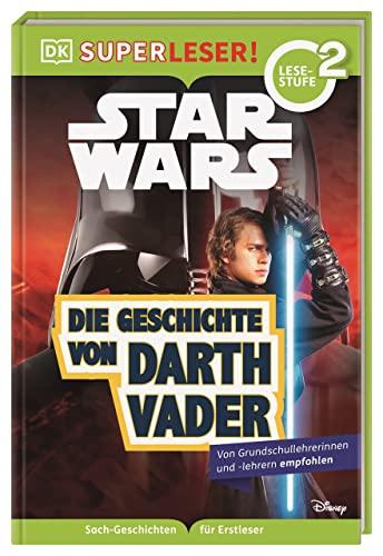 SUPERLESER! Star Wars™ Die Geschichte von Darth Vader: 2. Lesestufe Sach-Geschichten für Erstleser