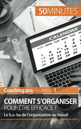 S'organiser pour réussir : Les bases d'une gestion du temps et des priorités efficace