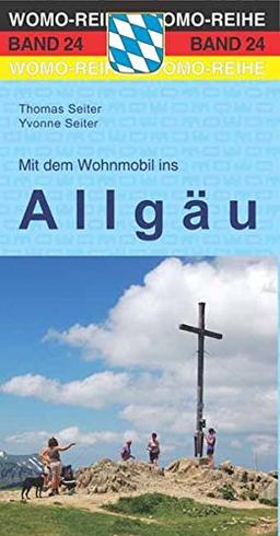 Mit dem Wohnmobil ins Allgäu (Womo-Reihe)