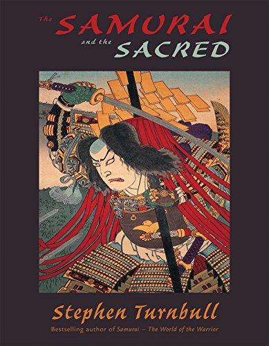 The Samurai and the Sacred: The Path of the Warrior (General Military)