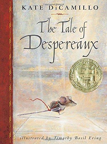 The Tale of Despereaux: Being the Story of a Mouse, a Princess, Some Soup, and a Spool of Thread