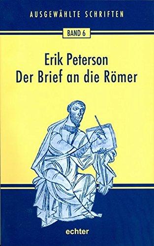 Ausgewählte Schriften: Der Brief an die Römer: 6