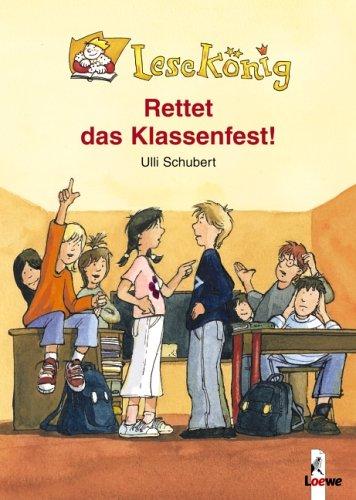 Lesekönig. Rettet das Klassenfest!