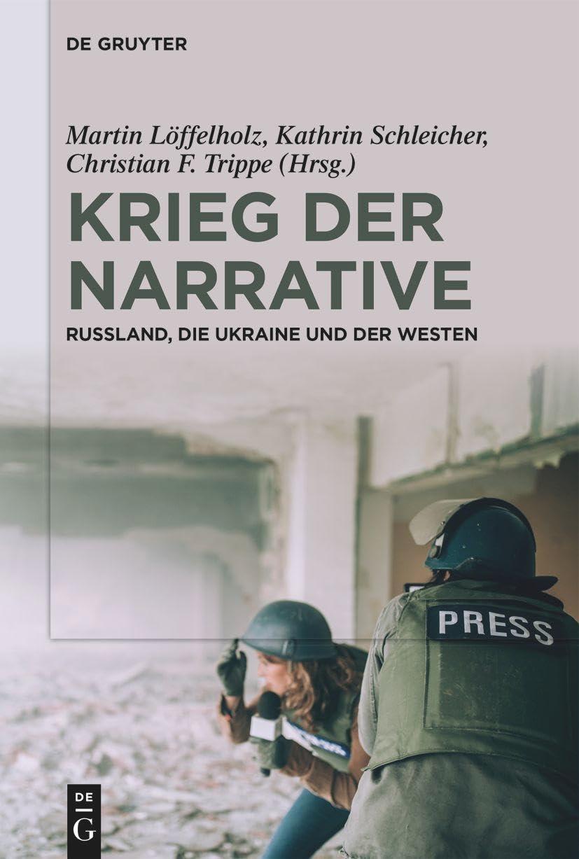 Krieg der Narrative: Russland, die Ukraine und der Westen