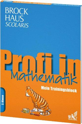 Brockhaus Scolaris Profi in - Mein Trainingsblock: Mathematik 3. Klasse