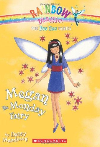 Megan the Monday Fairy (Rainbow Magic; The Fun Day Fairies, Band 1)