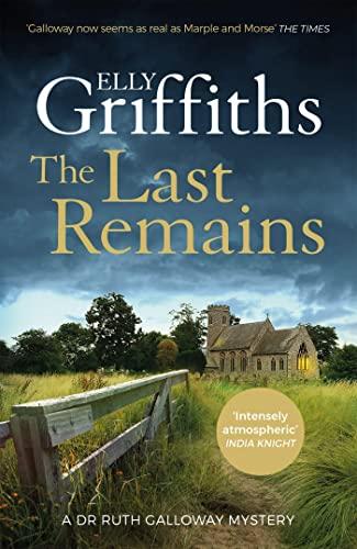 The Last Remains: The unmissable new book in the Dr Ruth Galloway Mysteries