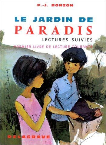 Le jardin de paradis : lectures suivies : premier livre de lecture courante