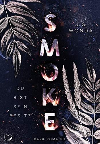 SMOKE: Du bist sein Besitz