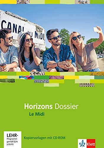 Horizons Dossier. Le Midi: Kopiervorlagen mit CD-ROM Klasse 10 (G8), Klasse 11 (G9) (Horizons. Ausgabe ab 2017)