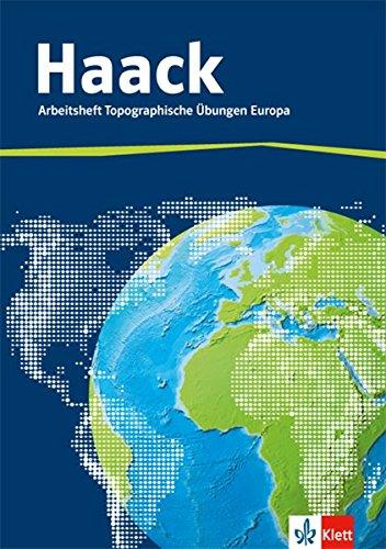 Der Haack Weltatlas: Arbeitsheft Topographische Übungen Europa mit Europaführerschein