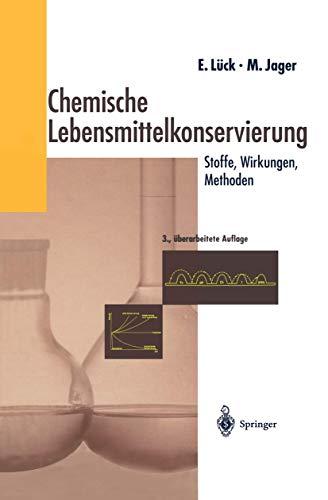 Chemische Lebensmittelkonservierung: Stoffe - Wirkungen - Methoden (German Edition)