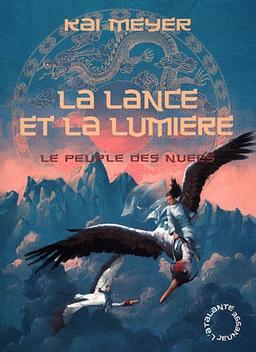 Le peuple des nuées. Vol. 2. La lance et la lumière