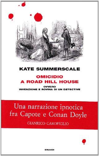 Omicidio a Road Hill House ovvero Invenzione e rovina di un detective