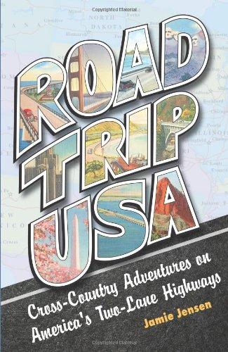 Road Trip USA: Cross-Country Adventures on America's Two-Lane Highways