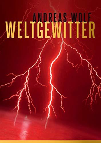 Weltgewitter: Gedichte