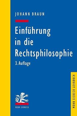 Einführung in die Rechtsphilosophie: Der Gedanke des Rechts (Mohr Lehrbuch)