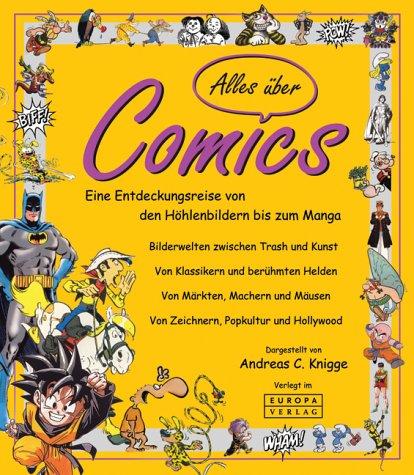 Alles über Comics. Eine Entdeckungsreise von den Höhlenbildern bis zum Manga