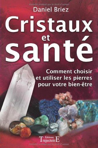 Cristaux et santé : comment choisir et utiliser les pierres pour votre bien-être