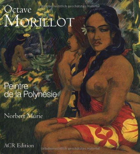 Octave Morillot : peintre de la Polynésie (1878-1931)