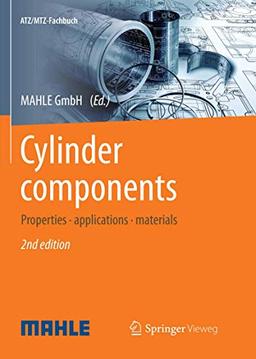 Cylinder components: Properties, applications, materials (ATZ/MTZ-Fachbuch)