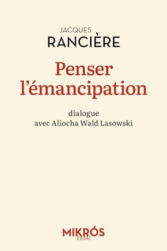 Penser l'émancipation : dialogue avec Aliocha Wald Lasowski