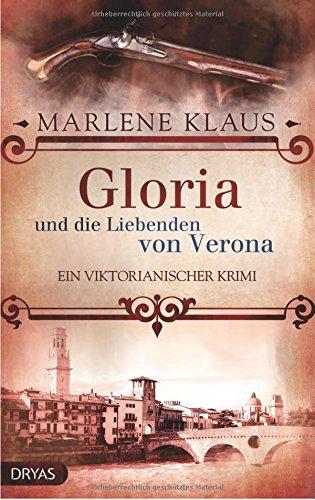 Gloria und die Liebenden von Verona: Ein viktorianischer Krimi