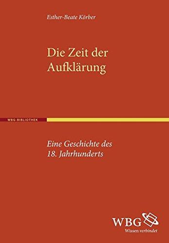 Die Zeit der Aufklärung: Eine Geschichte des 18. Jahrhunderts