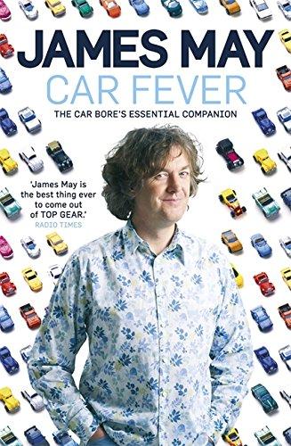 Car Fever: The Car Bore's Essential Companion