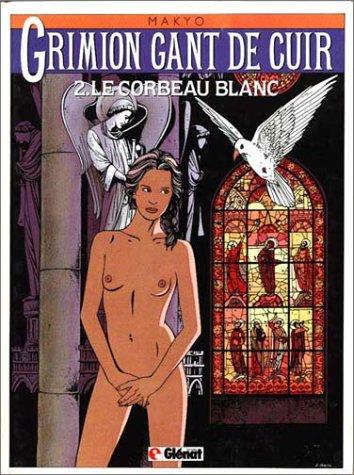 Grimion gant de cuir. Vol. 2. Le corbeau blanc