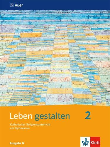 Leben gestalten: Schülerbuch 7.-9. Schuljahr, Ausgabe N für das Gymnasium