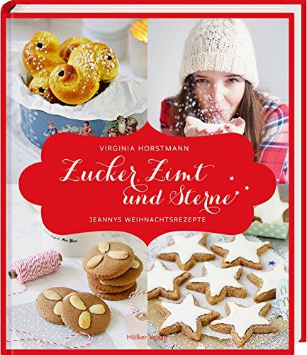 Zucker, Zimt und Sterne: Jeannys Weihnachtsrezepte