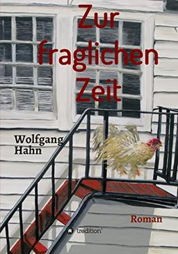 Zur fraglichen Zeit: Roman