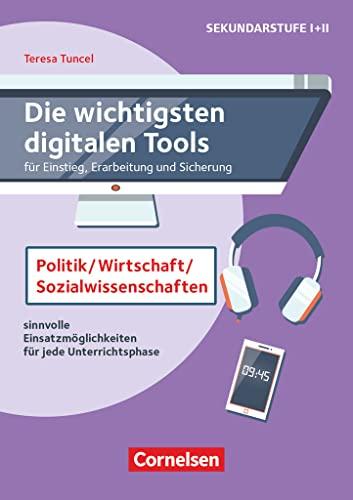 Die wichtigsten digitalen Tools: Politik, Wirtschaft, Sozialwissenschaften - Sinnvolle Einsatzmöglichkeiten für jede Unterrichtsphase - Buch