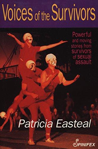 Voices of the Survivors: Powerful and Moving Stories from Survivors of Sexual Assault: Powerful & Moving Stories From Survivors of Sexual Assault