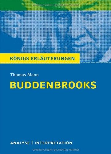 Buddenbrooks. Textanalyse und Interpretation zu Thomas Mann