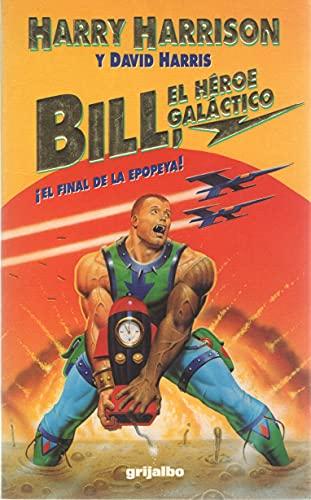 Bill el heroe galactico. ¡el final de la epopeya !