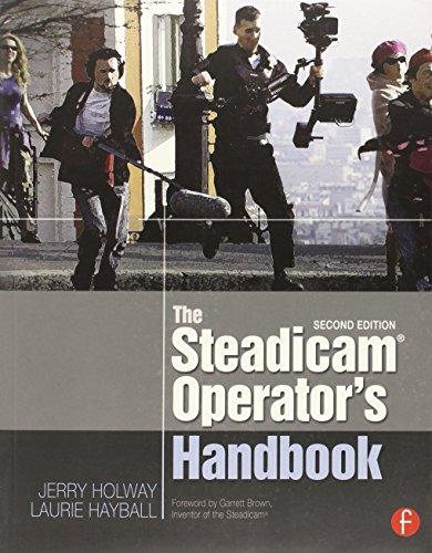 The Steadicam® Operator's Handbook