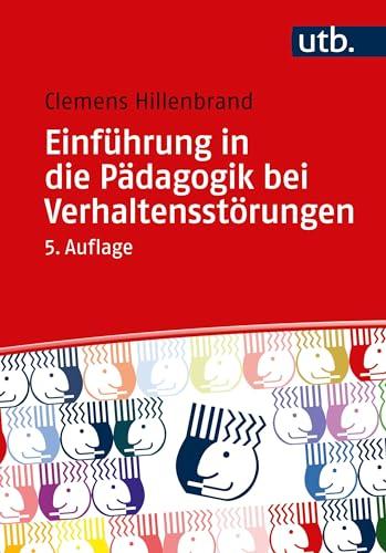 Einführung in die Pädagogik bei Verhaltensstörungen (Basiswissen der Sonder- und Heilpädagogik)