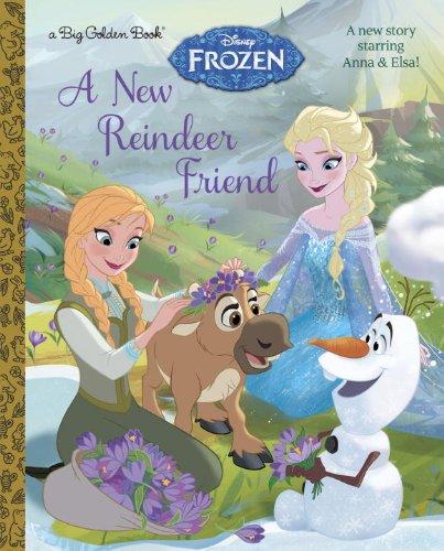 A New Reindeer Friend (Disney Frozen) (Big Golden Book)