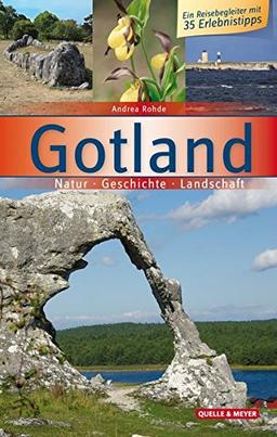 Gotland: Natur – Geschichte – Landschaft