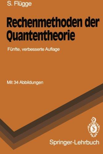 Rechenmethoden Der Quantentheorie: Elementare Quantenmechanik. Dargestellt in Aufgaben Und L Sungen (Springer-Lehrbuch) (German Edition)