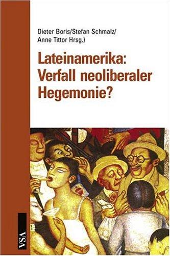 Lateinamerika: Verfall Neoliberaler Hegemonie?