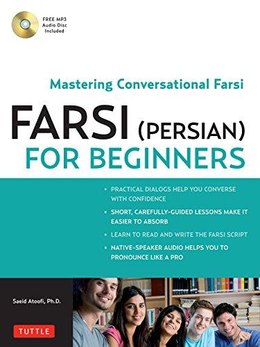 Farsi (Persian) for Beginners: Mastering Conversational Farsi (Free MP3 Audio Disc included)